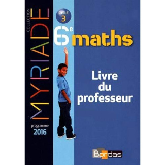 Maths 6e Myriade. Livre du professeur, Edition 2016