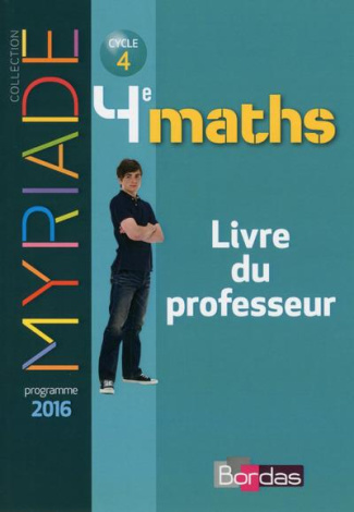 Maths 4e Myriade. Livre du professeur, Edition 2016