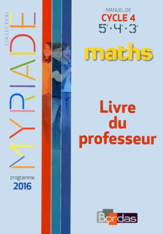 Maths Cycle 4 Myriade. Livre du professeur, Edition 2016