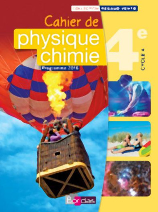 Cahier de Physique-Chimie 4e Cycle 4. Edition 2016