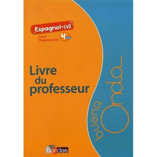 Espagnol 4e LV2 A1>A1  Buena Onda. Livre du professeur, Edition 2017