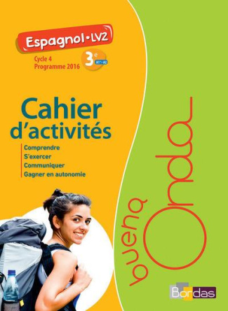Espagnol LV2 3e Cycle 4 Buena onda. Cahier d'activités, Edition 2017