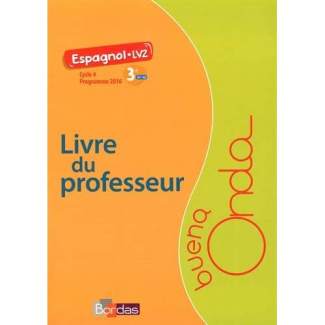 Espagnol 3e A1 >A2 Buena Onda. Livre du professeur, Edition 2017
