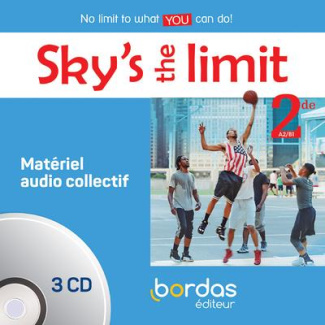 Anglais 2de A2/B1 Sky's the limit! Matériel audio collectif, Edition 2019, 3 CD audio