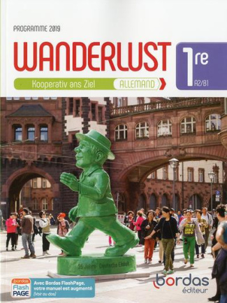 Allemand 1re A2/B1 Wanderlust. Kooperativ ans Ziel, Edition 2019