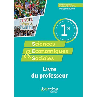 Sciences économiques et sociales 1re Passard & Perl. Livre du professeur, Edition 2019