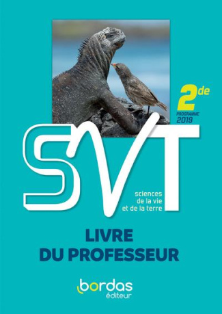 Sciences de la Vie et de la Terre 2de. Livre du professeur, Edition 2019