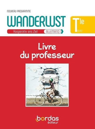 Allemand Tle Wanderlust. Livre du professeur, Edition 2020