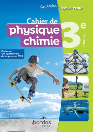 Cahier de physique chimie 3e cycle 4 Regaud-Vento. Edition 2021