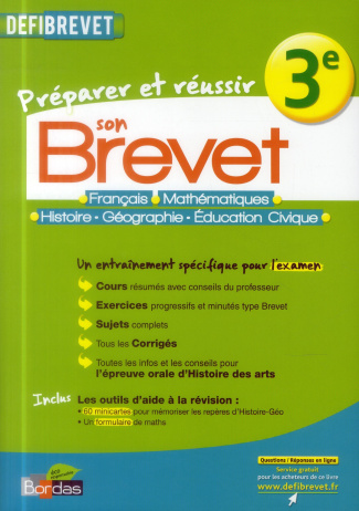 Préparer et réussir son brevet 3e. Français, mathématiques, histoire-géographie-éducation civique
