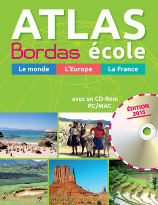 Atlas Bordas école . Edition 2015. Avec 1 CD-ROM