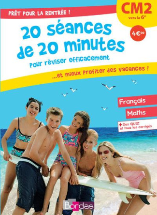 Prêt pour la rentrée ! . CM2 vers la 6e : 20 séances de 20 minutes pour réviser efficacement