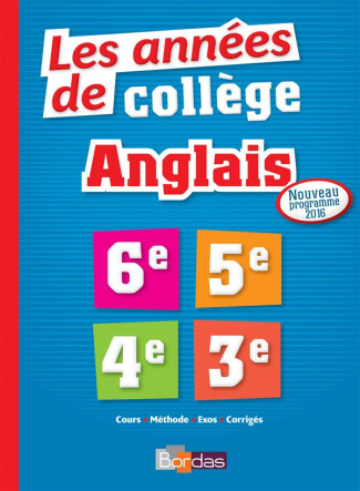 Les années de collège Anglais. 6e-5e-4e-3e , Edition 2016