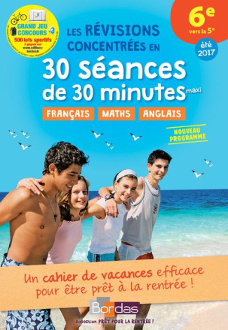 Les révisions concentrées en 30 séances de 30 minutes maxi 6e vers la 5e. Edition 2017