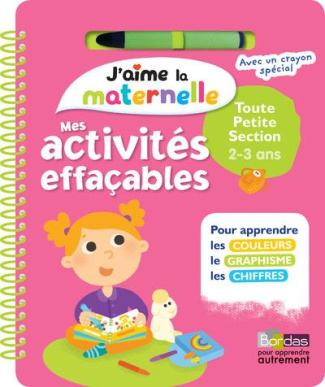 Mes activités effaçables Toute petite section 2-3 ans. Avec un crayon, Edition 2018