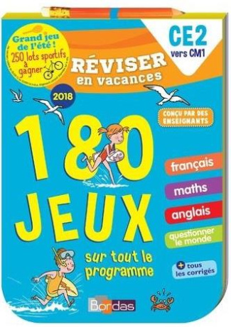 Réviser en vacances CE2 vers CM1. 180 jeux sur tout le programme