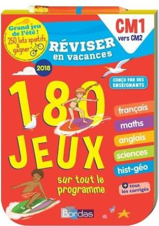 Réviser en vacances CM1 vers CM2 . 180 jeux sur tout le programme