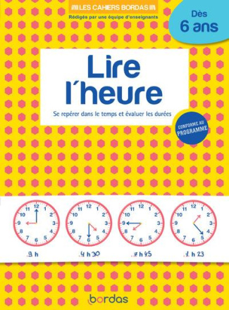 Lire l'heure. Se repérer dans le temps et évaluer les durées, Edition 2020
