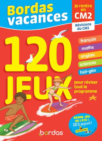 Bordas Vacances - Je rentre en CM2. 120 jeux pour réviser tout le programme