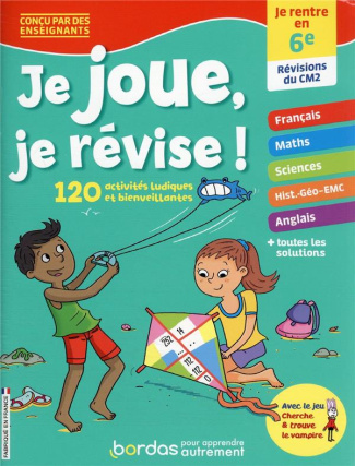 Je joue, je révise ! Je rentre en 6e, révisions du CM2