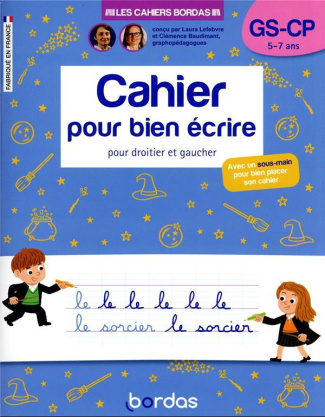 Cahier pour bien écrire GS-CP. Pour droitier et gaucher, avec un sous-main pour bien placer son cahi