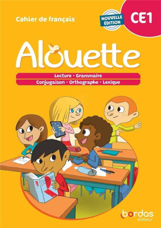 Cahier de français CE1 Alouette. Edition 2023