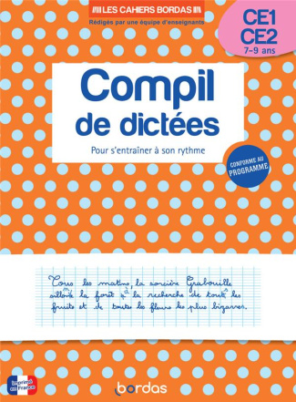 Compil de dictées pour s'entraîner à son rythme CE1-CE2