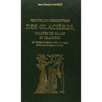 NOUVELLE DESCRIPTION DES GLACIERES, VALLEES DE GLACE ET GLACIERS, QUI FORMENT LA PLUS GRANDE CHAINE