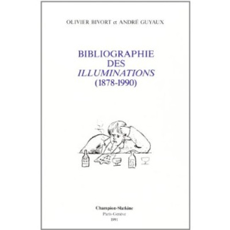 BIBLIOGRAPHIE DES ILLUMINATIONS (1878-1990). BIBLIOGRAPHIE GENERALE ET BIBLIOGRAPHIE ANALYTIQUE.