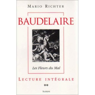 BAUDELAIRE. LES FLEURS DU MAL. LECTURE INTEGRALE. 2 VOLS