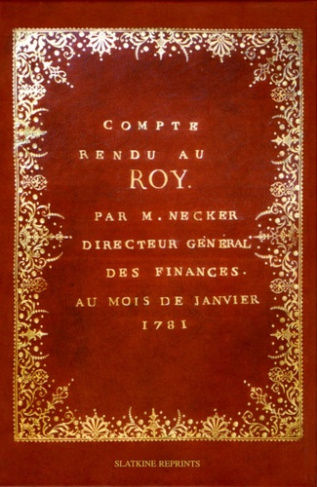 COMPTE RENDU AU ROY (1781). REIMPRESSION DE L'EDITION DE PARIS, 1781.