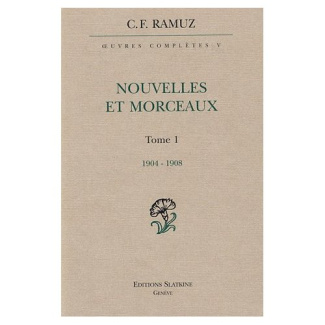 OEUVRES COMPLETES VOL5. NOUVELLES .MORCEAUX. T1 1903-1908