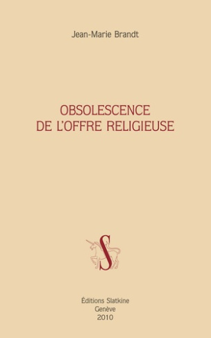 OBSOLESCENCE DE L'OFFRE RELIGIEUSE.