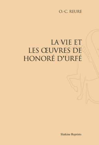 LA VIE ET LES OEUVRES D'HONORE D'URFE (1910)