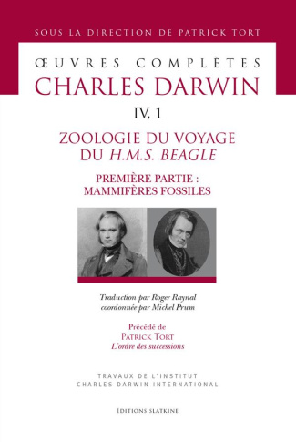OEUVRES COMPLETES T4/1. ZOOLOGIE DU VOYAGE DU H.M.S. BEAGLE. 1ERE PARTIE : MAMMIFERES FOSSILES