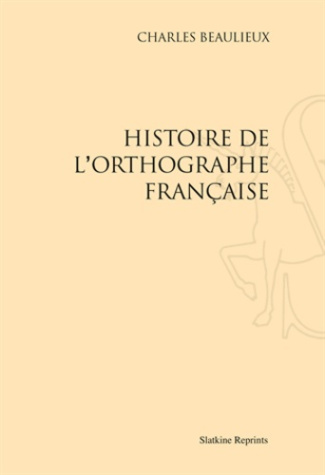 HISTOIRE DE L'ORTHOGRAPHE FRANCAISE. (1927-1967)