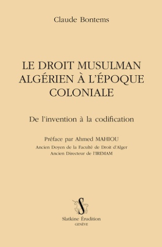 LE DROIT MUSULMAN ALGERIEN A L'EPOQUE COLONIALE