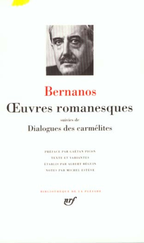 Oeuvres romanesques suivies de Dialogues des carmélites