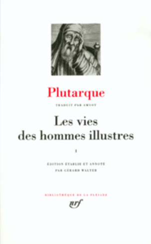 Les vies des hommes illustres. Tome 1