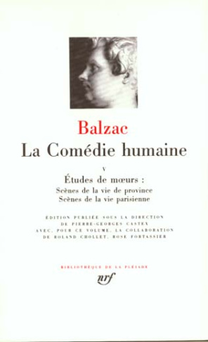La Comédie humaine Tome 5 : Etudes de moeurs. Scènes de la vie de province ; Scènes de la vie parisi