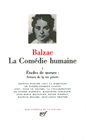 La Comédie humaine Tome 1 : Etudes de moeurs. Scènes de la vie privée