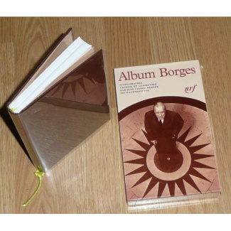 ALBUM BORGES. Iconographie choisie et commentée par Jean-Pierre BERNES, 280 illustrations