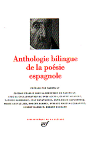 Anthologie bilingue de la poésie espagnole