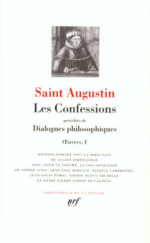 Les Confessions précédées de Dialogues philosophiques. Oeuvres 1, Contre les académiciens, La vie he
