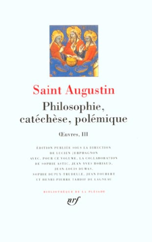 Oeuvres. Tome 3, Philosophie, catéchèse, polémique