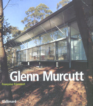 Glenn Murcutt. Projets et réalisations (1962-2002)