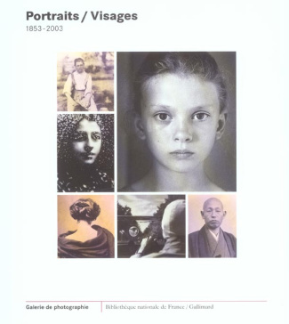 Portraits / Visages, 1853-2003
