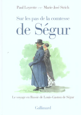 Sur les pas de la Comtesse de Ségur. Le voyage en Russie de Louis-Gaston de Ségur