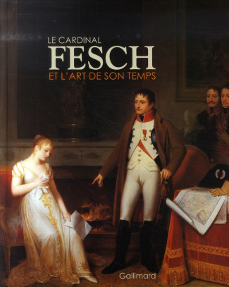 Le cardinal Fesch et l'Art de son temps