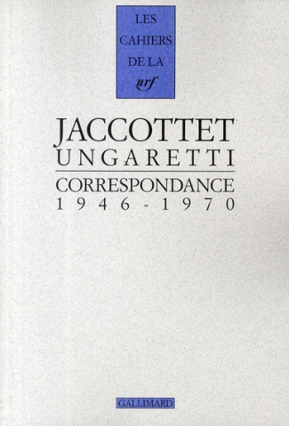 Jaccottet, traducteur d'Ungaretti. Correspondance 1946-1970
